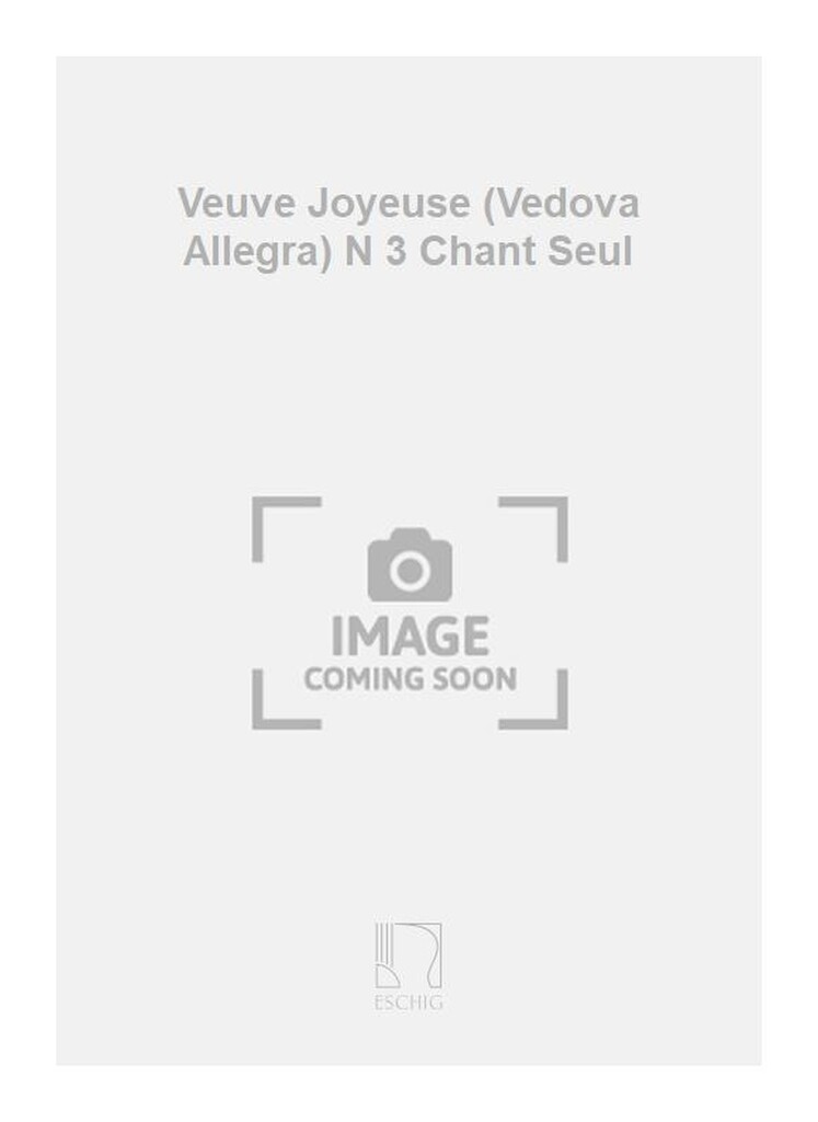 Veuve Joyeuse (Vedova Allegra) N 3 Chant Seul